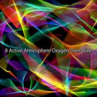Ibiza Dance Party - 8 Active Atmosphere Oxygen Overdrive