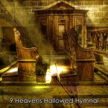 Traditional - 9 Heavens Hallowed Hymnal