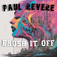 Paul Revere - Brush It Off
