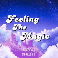 Dyson Knight - Feeling The Magic