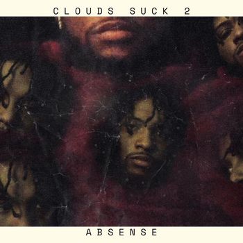 Absense - Clouds Suck 2 (Explicit)