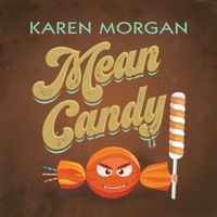 Karen Morgan - Mean Candy