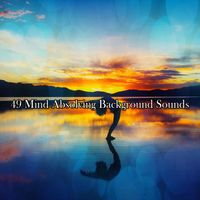 Yoga Music - 49 Mind Absolving Background Sounds