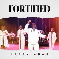 Jerry Abah - Fortified
