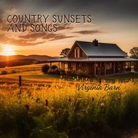 Virginia Barn - Country Sunsets and Songs