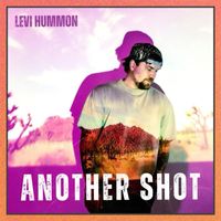 Levi Hummon - Another Shot