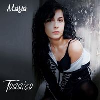 Maya - Tossico