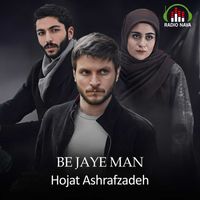 Hojat Ashrafzadeh - Be Jaye Man