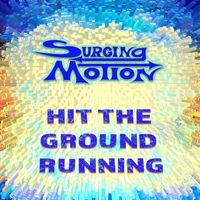 Surging Motion - Hit The Ground Running
