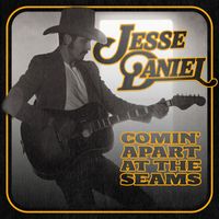 Jesse Daniel - Comin’ Apart At The Seams