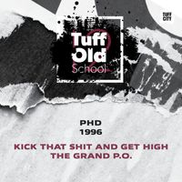 PhD - Kick That Shit and Get High (Explicit)