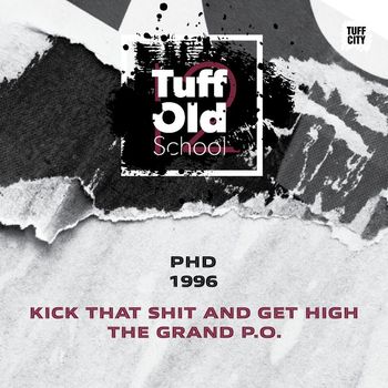 PHD - Kick That Shit and Get High (Explicit)