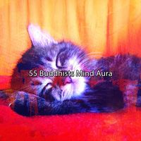 Baby Sleep Music - 55 Buddhists Mind Aura