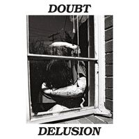 Doubt - Delusion (Explicit)