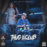 Big Jeff 187 - Thug in da Club (Explicit)