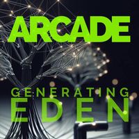 Arcade - Generating Eden