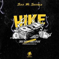 Silkk The Shocker - Hike (Just Tryna Make A Play)