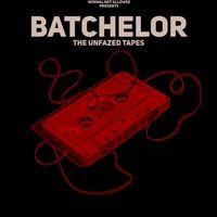 Batchelor - The Unfazed Tapes (Explicit)