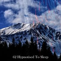 Ocean Sounds - 62 Hypnotised To Sleep