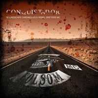 Conquistador - Soundscape Chronicles II: Rebel Drifters MC