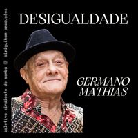 Germano Mathias - Desigualdade