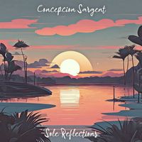 Concepcion Sargent - Sole Reflections