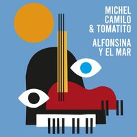 Michel Camilo, Tomatito - Alfonsina Y El Mar