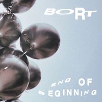 BORT - End of Beginning