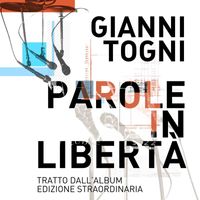 Gianni Togni - Parole in libertà