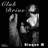 Bloque M - Club Drive