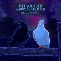 Pat Younger & Aaron Bibelhauser - Me and the Stars