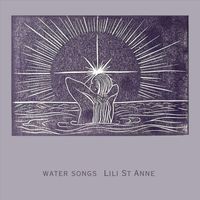 Lili St Anne - Water Songs