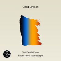 Chad Lawson - You Finally Knew (Endel Sleep Soundscape)