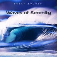 Ocean Sounds - Waves of Serenity