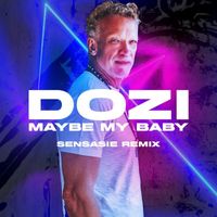 Dozi - Maybe My Baby (SENSASIE Remix)