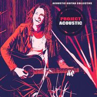Acoustic Guitar Collective - Project Acoustic