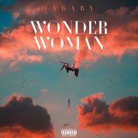 DaBaby - WONDER WOMAN (Explicit)