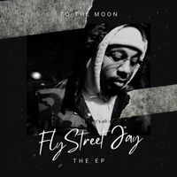 Fly Street Jay - To The Moon (Explicit)