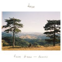 Daze - fever dream - demos