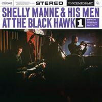 Shelly Manne & His Men - At The Black Hawk, Vol. 1 (Remastered 2024)