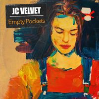 J.C. Velvet - Empty Pockets