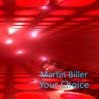 Martin Biller - Your Choice