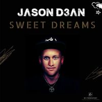 Jason D3an - Sweet Dreams