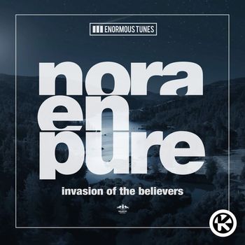Nora En Pure - Invasion of the Believers
