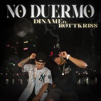 Rottkriss & Diname - No Duermo (Explicit)