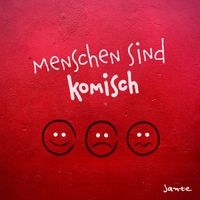 Jante - Menschen sind komisch (Explicit)