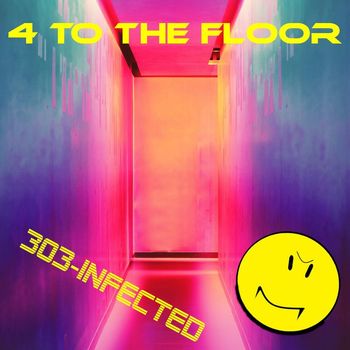 303-Infected - 4 to the Floor