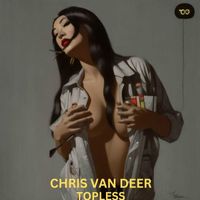 Chris Van Deer - Topless