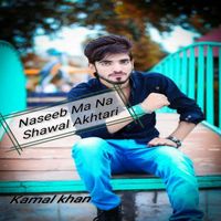 Kamal Khan - Naseeb Ma Na Shawal Akhtari
