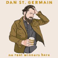Dan St. Germain - No Real Winners Here (Explicit)